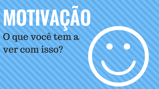 Porque ter colaboradores motivados deveria ser prioridade na sua&nbsp;empresa